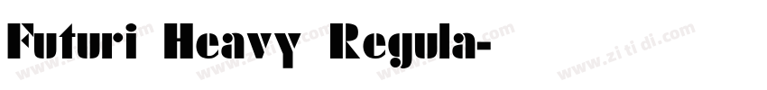 Futuri Heavy Regula字体转换